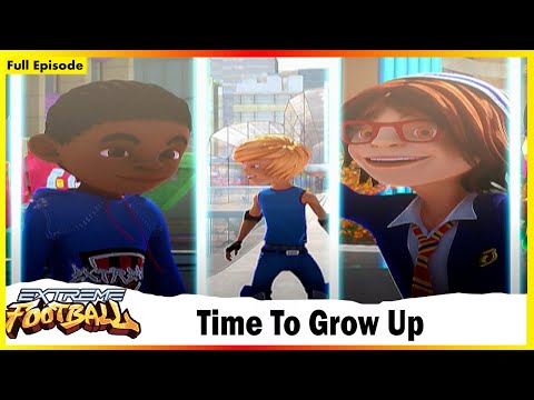Extreme Football | Time To Grow Up | Session 01 | Full Episode 39