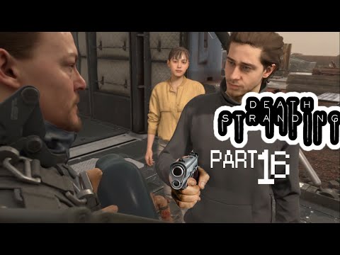 death stranding gameplay walkthrough part 16 [1080 Full HD PS4 PRO] - no commentary