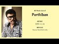 Parthiban Movies List Parthiban Filmography Of Parthiban