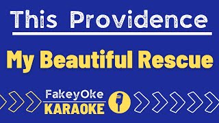 This Providence - My Beautiful Rescue [Karaoke]