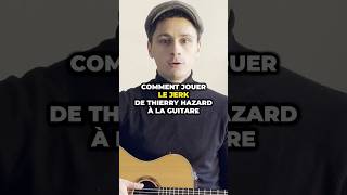 Comment jouer le Jerk a  la guitare
