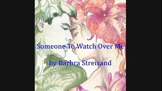 Someone To Watch Over Me - Barbra Streisand [ With Lyrics ]
