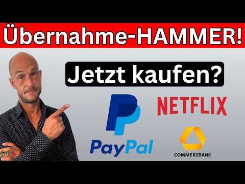 Übernahme HAMMMER | PayPal, Commerzbank & Netflix - So kennst du den Übernahmepreis vorher!
