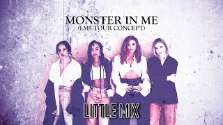 Little Mix - Monster In Me (LM5 Tour Concept) [Live Band Arrangement]