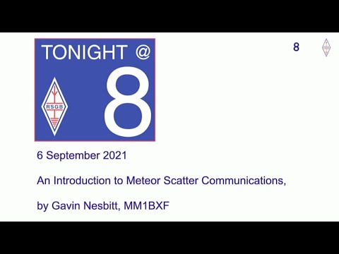RSGB Tonight @ 8 - An Introduction to Meteor Scatter Communications, by Gavin Nesbitt, MM1BXF