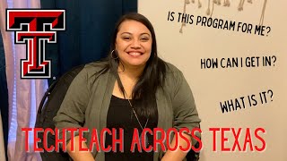 What is TechTeach Across Texas | 2+1 TechTeach | How can I get in the program