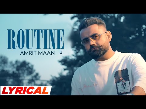 Routine (HD Video) | Amrit Maan | Mxrci | New Punjabi Songs 2025