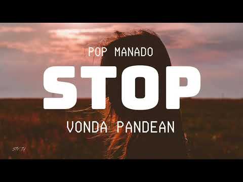 POP MANADO - STOP, JANGAN BAGANGGU (VONDA PANDEAN) LIRIK VIDEO