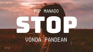 Download lagu POP MANADO - STOP, JANGAN BAGANGGU (VONDA PANDEAN) LIRIK VIDEO mp3 Download lagu POP MANADO - STOP, JANGAN BAGANGGU (VONDA PANDEAN) LIRIK VIDEO mp3