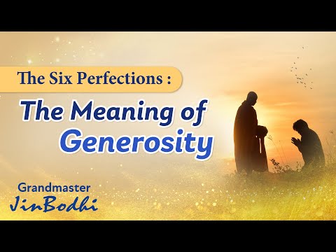 The Six Perfections (Part 1) - Generosity