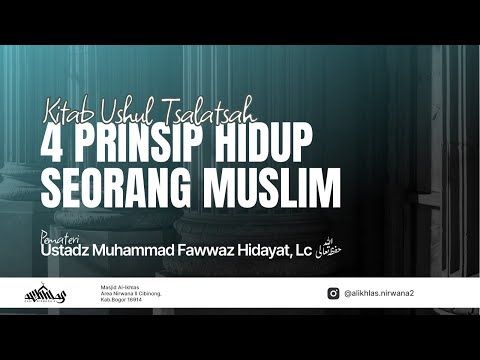 🔴[LIVE]  4 PRINSIP HIDUP SEORANG MUSLIM | USTADZ MUHAMMAD FAWWAZ HIDAYAT, Lc حفظه الله