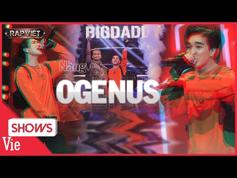 OGENUS - NÀNG màn trở lại siêu đỉnh RAP VIỆT MÙA 3 khiến Thái VG, Andree, BigDaddy phải tranh giành