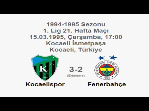 Kocaelispor 3-2 Fenerbahçe 15.03.1995 - 1994-1995 Turkish 1st League Matchday 21