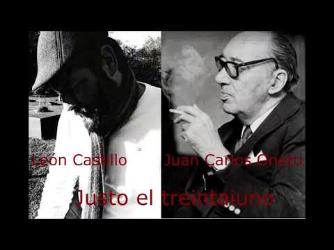 Juan Carlos Onetti "Justo el treintaiuno" En la voz de León Castillo