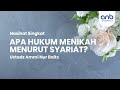 Apa Hukum Menikah Menurut Syariat Ustadz Ammi Nur Baits