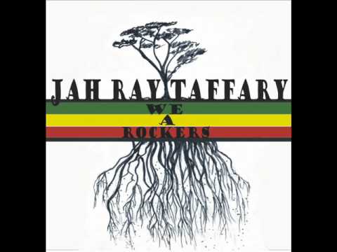 Jah Ray Taffary -  We a Rockers Feat  Peg Leg Sisu