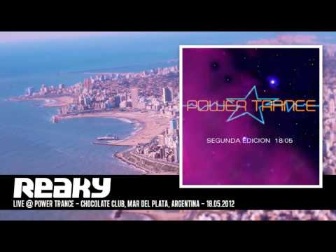 Reaky - Live @ Power Trance - Mar del Plata, Argentina - 18.05.2012