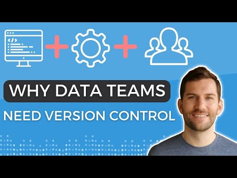 Why Your Data Team Needs Version Control