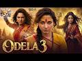 ODELA 3 Full Movie In Hindi Dubbed Tamannaah Bhatia Vasishta Latest South Indian Movie 2025