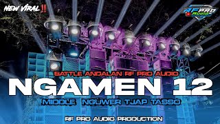 Download lagu DJ NGAMEN 12 ‼️ BATTLE ANDALAN RF PRO AUDIO   mp3