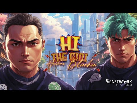 BLACKA - Hi Thế Giới | No No No (OFFICIAL MUSIC VIDEO) ft. ARTHUR (CROW ON HYENAS)