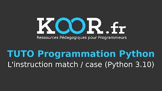 TUTO Python : L&#39;instruction match / case (Python 3.10)