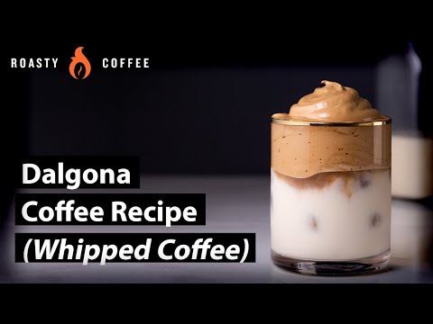 How To Make Whipped Coffee: Dalgona (Whipped) Coffee Recipe
