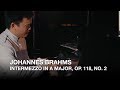 Johannes Brahms: Intermezzo in A Major, Op. 118, No. 2, played by Kevin Ahfat