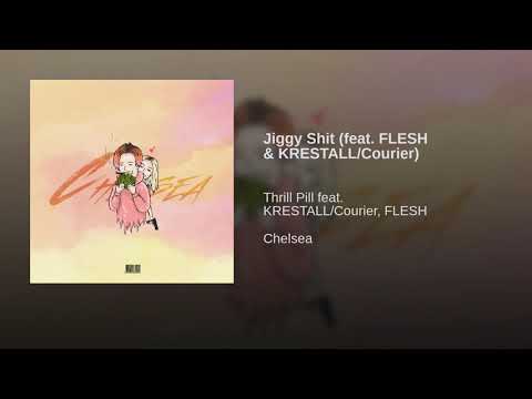 Thrill Pill (feat. FLESH & KRESTALL/Courier) - Jiggy Shit (Official Audio)