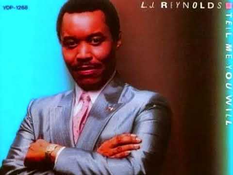 L.J. Reynolds - Tell Me You Will