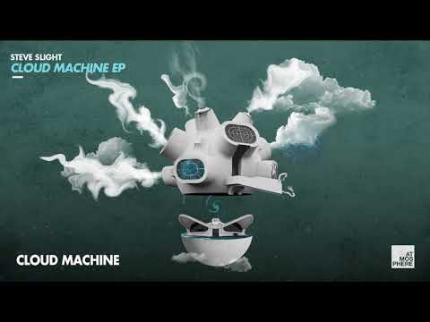 PREMIERE: Steve Slight - Cloud Machine (Original Mix) [Atmosphere Records]