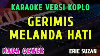 Download lagu GERIMIS MELANDA HATI || KARAOKE NADA CEWEK || VERSI KOPLO ~ ERIE SUZAN mp3 Download lagu GERIMIS MELANDA HATI || KARAOKE NADA CEWEK || VERSI KOPLO ~ ERIE SUZAN mp3