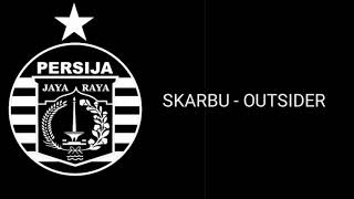 Download lagu SKARBU - OUTSIDER PERSIJA (LIRIK) mp3