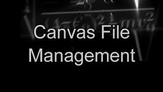 Canvas File Management | Canvas Tutorials