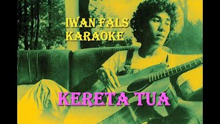 Download lagu Karaoke Iwan Fals - KERETA TUA mp3