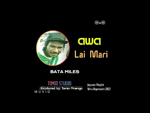 10. Bata Miles - Awa Lai Mari [Vol.5](2022)[Tomio Pinango]@tomiostudio_ #wirumusic