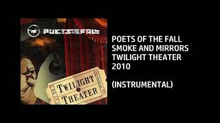 Poets of the Fall - Smoke And Mirrors [Custom Instrumental]