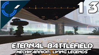 Eternal Battlefield - 13 - MechWarrior: Living Legends