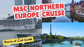 MSC Northern Europe Cruise Ports Guide | Hamburg, Rotterdam, Bruges & Paris