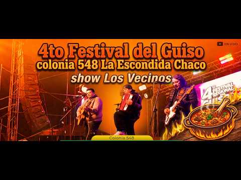 Los Vecinos - Festival del guiso 2026 km 548 - La Escondida Chaco #FestivalDelGuiso  #Km548