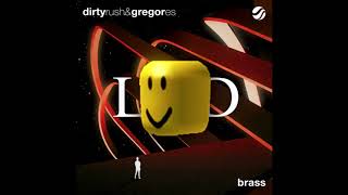 Dirty Rush - Brass (Ali-Oof Ver.) [Edit]