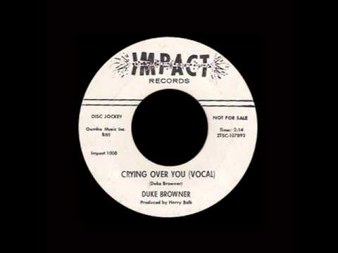 Duke Browner - Crying Over You (Vocal)