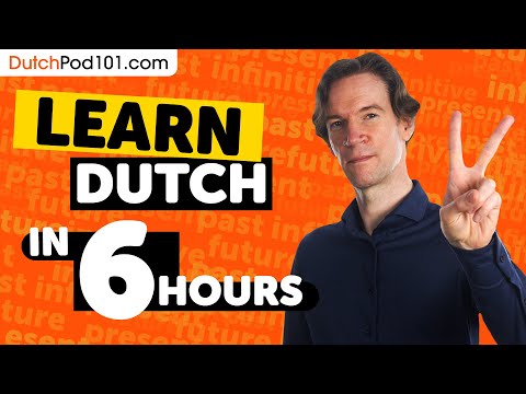 Learn Dutch in 6 Hours - ALL Dutch Absolute Beginners Need