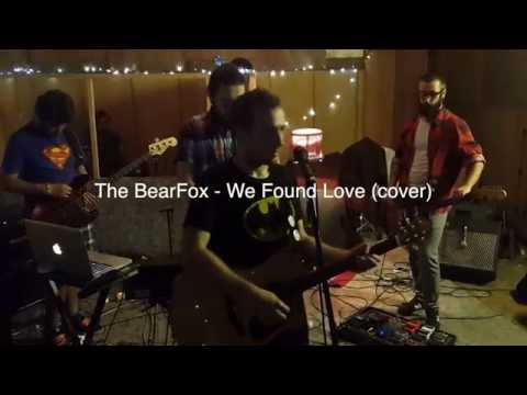 The BearFox - We Found Love (Rihanna Cover)
