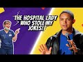 The Hospital Lady Who Used My Own Jokes Against Me Trevor Noah