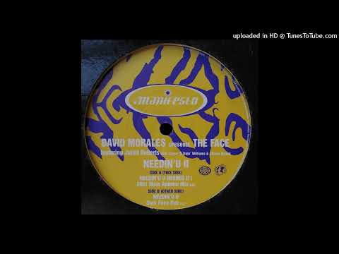 David Morales & The Face - Needin' U (feat. Juliet Roberts) (2001 Main Anthem Mix)
