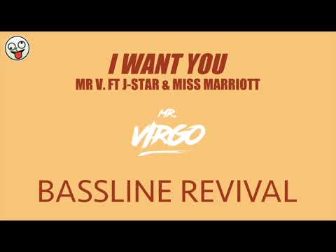 Mr V ft. J-Star & Miss Marriott - I Want You (Me & U) Virgo / BASSLINE NICHE 4x4 HOUSE /