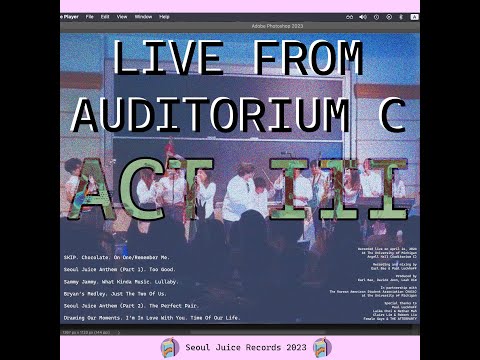Live From Auditorium C (Act III) /// Seoul Juice