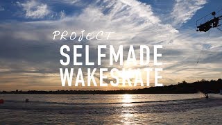 Selfmade WakeSkate