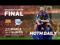Barcelona vs Alaves 3-1| All Goals & Highlights| Copa del Rey Final 2017
